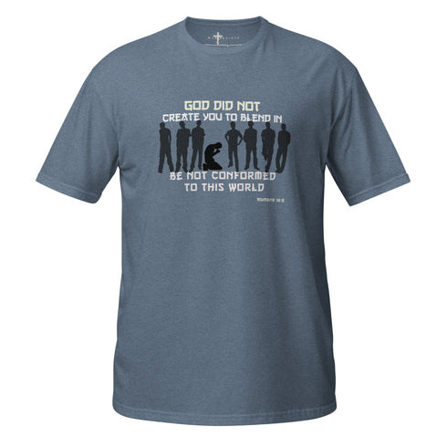 God Did Not Create You To Blend in Christian Bible Verse T-Shirt